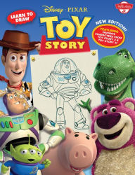 Title: Learn to Draw Disney*Pixar's Toy Story: New Editon! Featuring favorite characters from Toy Story 2 & Toy Story 3!, Author: Disney Storybook Artists