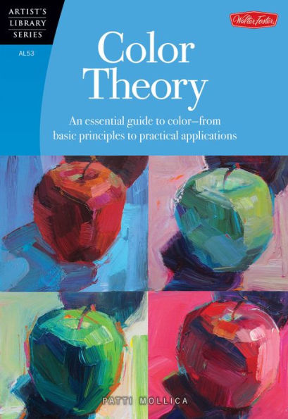 Color Theory: An essential guide to color--from basic principles to practical applications