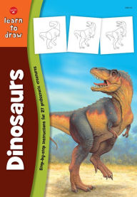 Title: Learn to Draw Dinosaurs, Author: Walter Foster Publishing