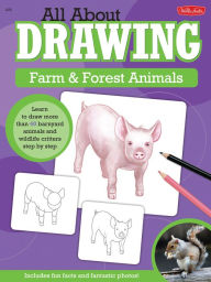 Title: All About Drawing Farm & Forest Animals: Learn to draw more than 40 barnyard animals and wildlife critters step by step, Author: Robbin Cuddy