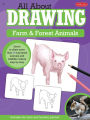 All About Drawing Farm & Forest Animals: Learn to draw more than 40 barnyard animals and wildlife critters step by step