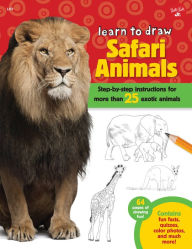Title: Learn to Draw Safari Animals: Step-by-step instructions for more than 25 exotic animals, Author: Robbin Cuddy