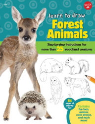 Title: Learn to Draw Forest Animals: Step-by-step instructions for more than 25 woodland creatures, Author: Robbin Cuddy
