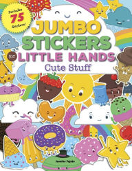 Free downloadable ebooks Jumbo Stickers for Little Hands: Cute Stuff: Includes 75 Stickers