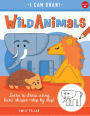 Wild Animals: Learn to draw using basic shapes--step by step!