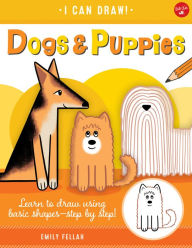 Title: Dogs & Puppies: Learn to draw using basic shapes--step by step!, Author: Emily Fellah