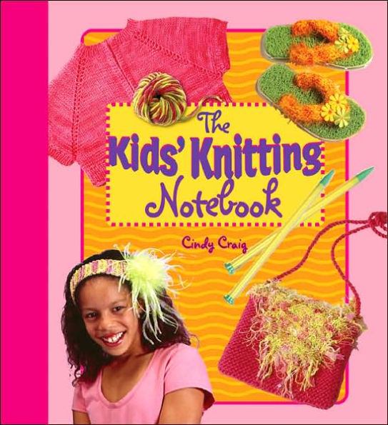 The Kids' Knitting Notebook