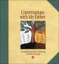 Title: Conversations with My Father: A Keepsake Journal for Celebrating a Lifetime of Stories, Author: Lark