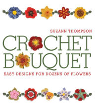 Title: Crocheted Bouquet, Author: Suzann Thompson