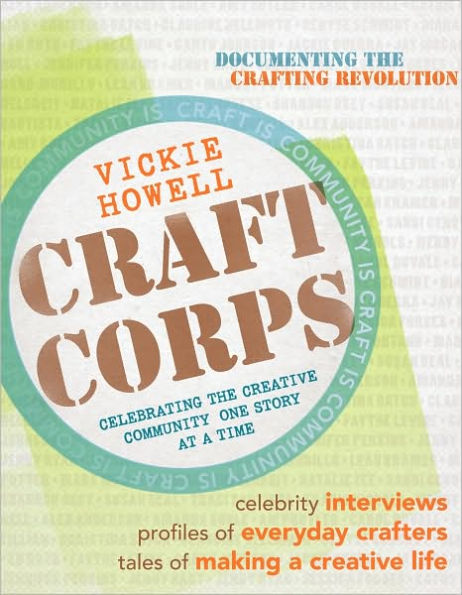 Craft Corps: Celebrating the Creative Community One Story at a Time