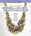 Alternative view 1 of Laura McCabe's Embellished Beadweaving: Jewelry Lavished with Fringe, Fronds, Lacework & More