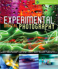 Title: Experimental Digital Photography, Author: Rick Doble