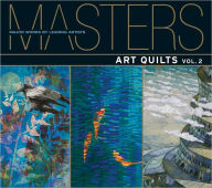 Title: Masters: Art Quilts, Vol. 2: Major Works by Leading Artists, Author: Ray Hemachandra