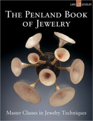 Title: The Penland Book of Jewelry: Master Classes in Jewelry Techniques, Author: Marthe Le Van