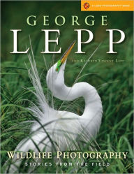 Title: Wildlife Photography: Stories from the Field, Author: George Lepp