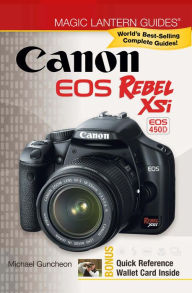 Title: Magic Lantern Guides®: Canon EOS Rebel XSi EOS 450D, Author: Michael Guncheon