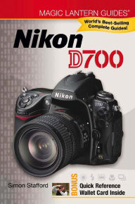 Title: Magic Lantern Guides®: Nikon D700, Author: Simon Stafford