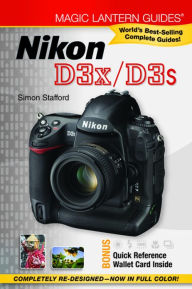 Title: Magic Lantern Guides: Nikon D3x/D3s, Author: Simon Stafford