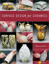 Title: Surface Design for Ceramics, Author: Maureen Mills