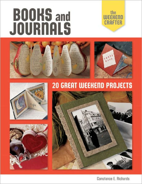 The Weekend Crafter: Books and Journals: 20 Great Weekend Projects
