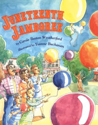 Title: Juneteenth Jamboree, Author: Carole Boston Weatherford