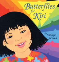 Title: Butterflies for Kiri, Author: Cathryn Falwell