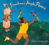 Title: Grandma's Purple Flowers, Author: Adjoa J. Burrowes