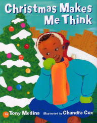 Title: Christmas Makes Me Think, Author: Tony Medina