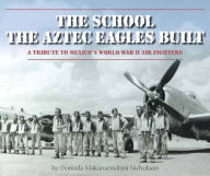 Title: The School the Aztec Eagles Built, Author: Dorinda Makanaonalani Nicholson