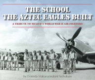 Title: The School the Aztec Eagles Built, Author: Dorinda Nicholson