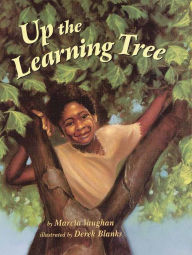 Title: Up the Learning Tree, Author: Marcia Vaughan Crews