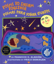 Title: Poems to Dream Together/Poemas para sonar juntos, Author: Francisco X. Alarcon