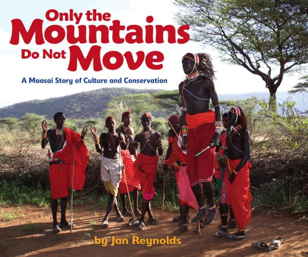 Only the Mountains Do Not Move: A Maasai Story of Culture and Conservation