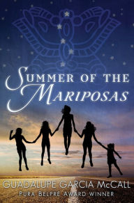 Title: Summer of the Mariposas, Author: Guadalupe García McCall