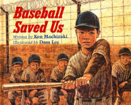 Title: Baseball Saved Us: 25th Anniversary Edition, Author: Ken Mochizuki