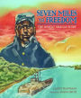 Seven Miles to Freedom: The Robert Smalls Story