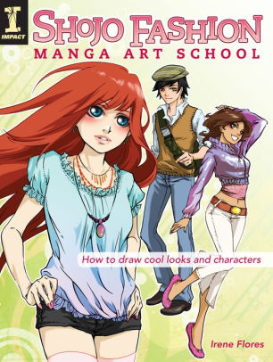 Title: Shojo Fashion Manga Art School: How to Draw Cool Looks and Characters, Author: Irene Flores