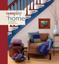 Title: YarnPlay at Home: Handknits for Colorful Living, Author: Lisa Shobhana Mason