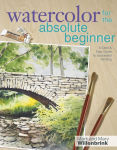 Alternative view 1 of Watercolor for the Absolute Beginner