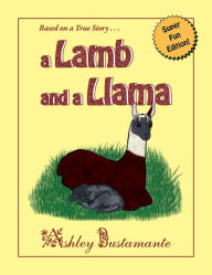 Title: A Lamb and a Llama, Author: Ashley Bustamante