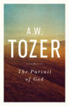Alternative view 1 of The Pursuit of God: The Human Thirst for the Divine