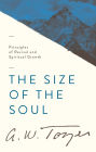 The Size of the Soul: Principles of Revival and Spiritual Growth