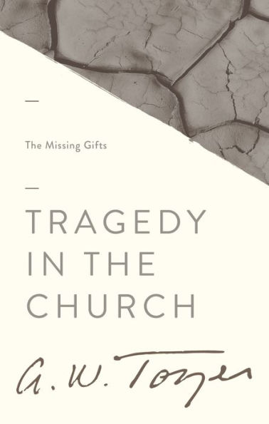 Tragedy in the Church: The Missing Gifts