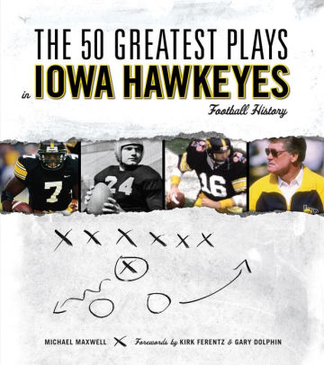 The 50 Greatest Plays In Iowa Hawkeyes Football History By