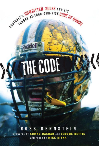 Code: Football's Unwritten Rules and Its Ignore-At-Your-Own-Risk Code of Honor