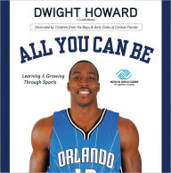 Title: All You Can Be: Learning & Growing Through Sports, Author: Dwight Howard