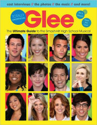 Title: Glee: Totally Unofficial, The Ultimate Guide to the Smash-Hit High School Musical, Author: Triumph Books