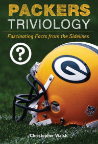 Green Bay Packers: Trials, Triumphs and Tradition