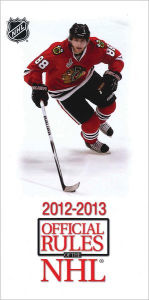 Title: 2012-2013 Official Rules of the NHL, Author: National Hockey League