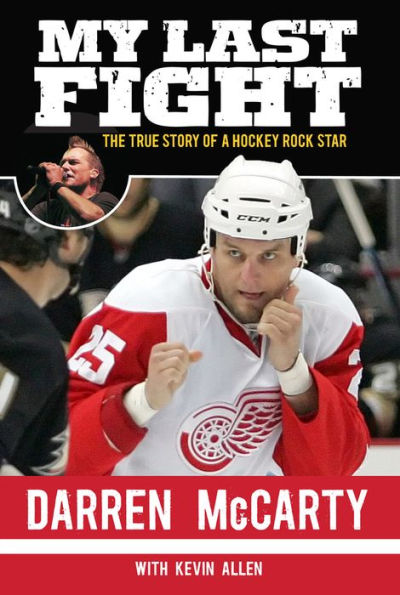 My Last Fight: The True Story of a Hockey Rock Star